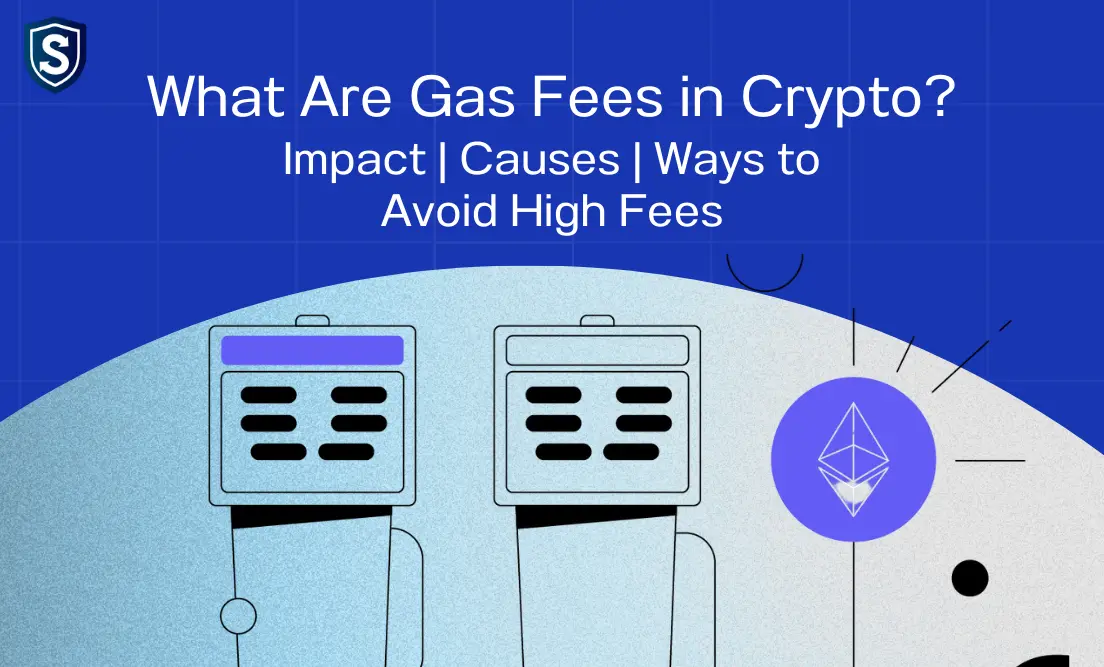 What Are Gas Fees in Crypto? Impact, Causes & Smart Ways to Avoid High Fees